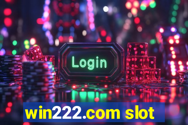 win222.com slot